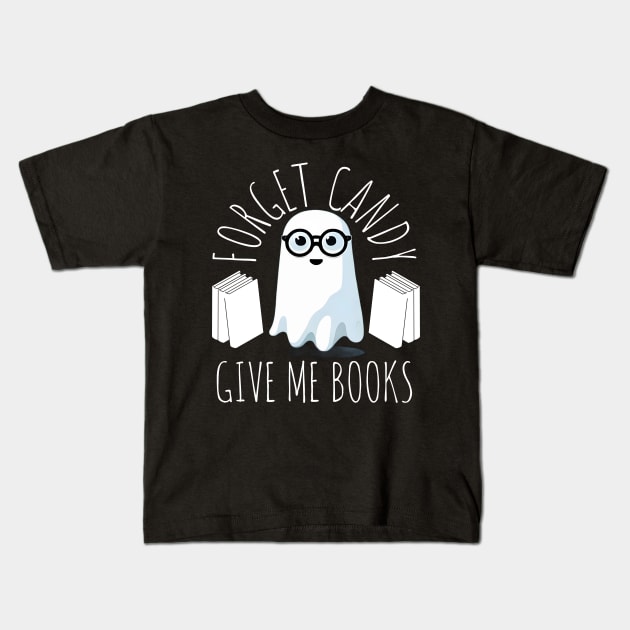 Forget Candy give me books Kids T-Shirt by alcoshirts